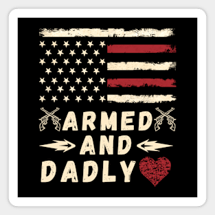 Armed And Dadly Magnet